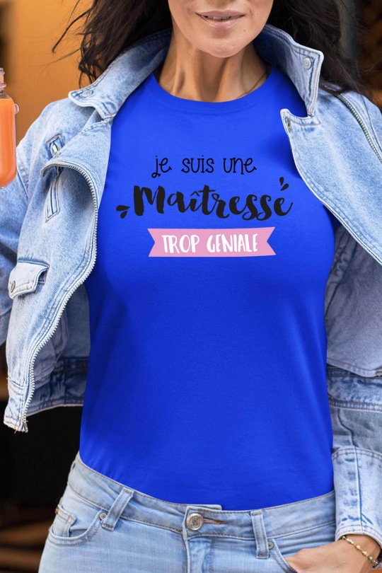 T-shirts Femme Bleu roi Impression A La Demande I.A.L.D MAITRESSE GENIALE - TSHIRT FEMME Efashion Paris