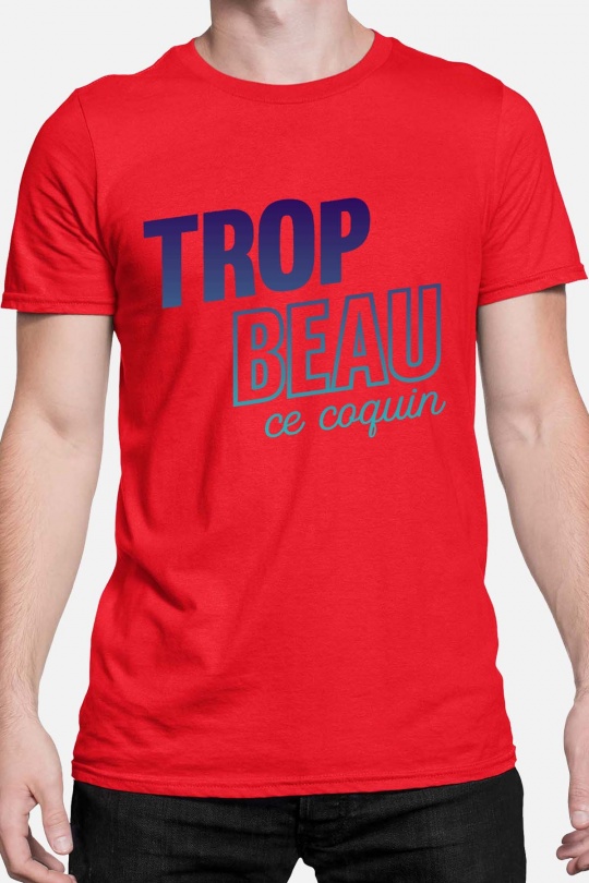 T-shirts Men Red Impression A La Demande I.A.L.D TROP BEAU COQUIN - TSHIRT HOMME Efashion Paris