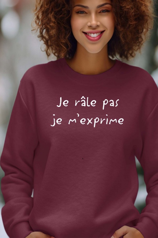 Sweats Femme Bordeaux Impression A La Demande I.A.L.D JE RALE PAS MEXPRIME - SWEAT COL ROND FEMME Efashion Paris