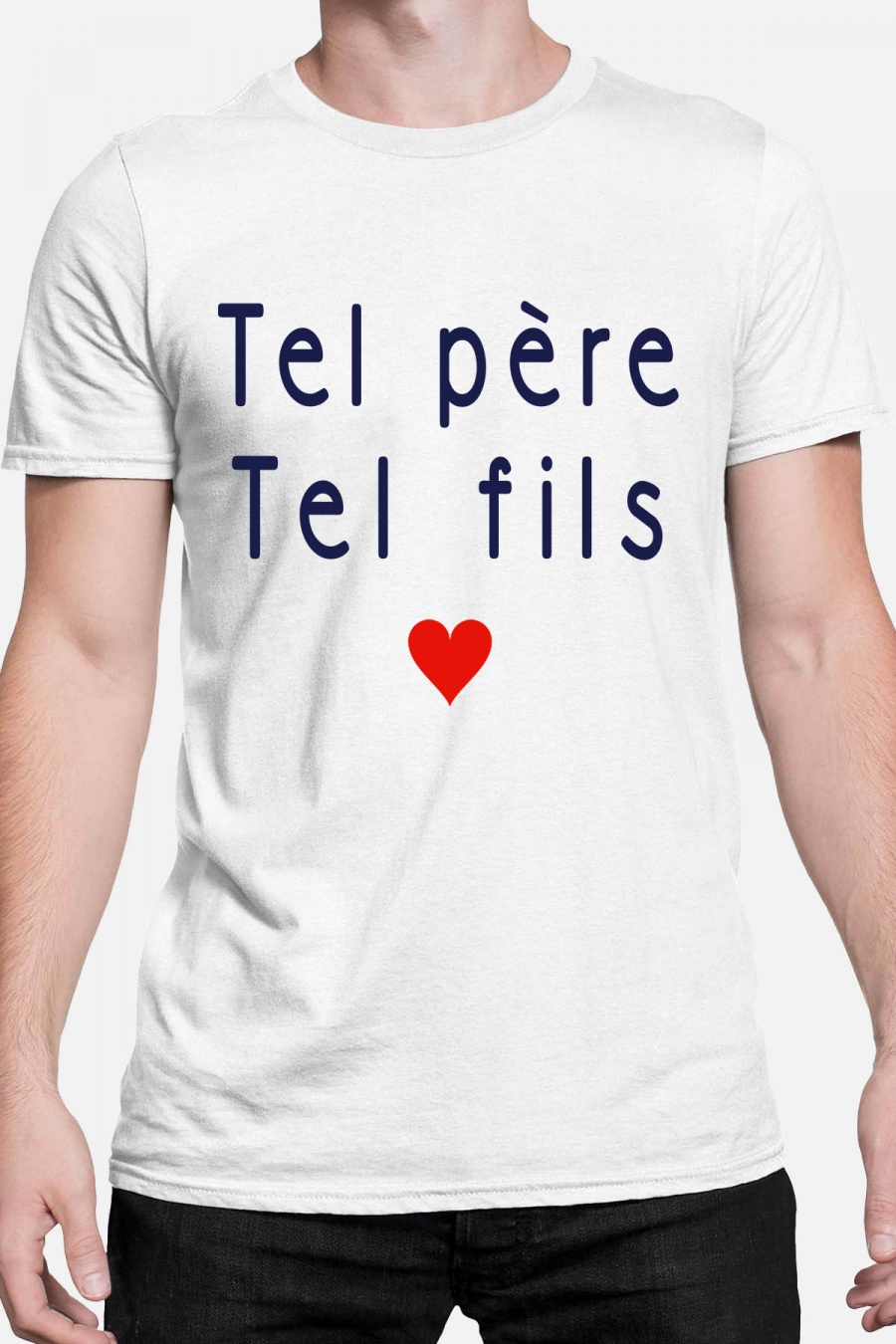 Camisetas Hombre White Impression A La Demande I.A.L.D TELLE PÈRE TEL FILS COEUR - TSHIRT HOMME #c Efashion Paris